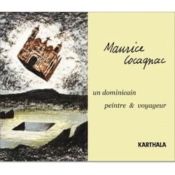 Maurice Cocagnac. Un dominicain peintre et voyageur