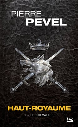Haut-Royaume Tome 1 : Le chevalier
