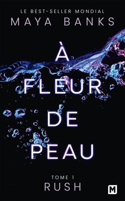 À fleur de peau Tome 1 : rush