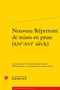 Nouveau répertoire de mises en proses (XIVe-XVIe siècle)
