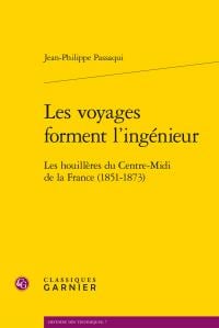 Les voyages forment l'ingénieur - les houillères du Centre-Midi de la France (1851-1873)