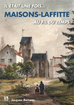 Maisons-Laffitte - au fil du temps