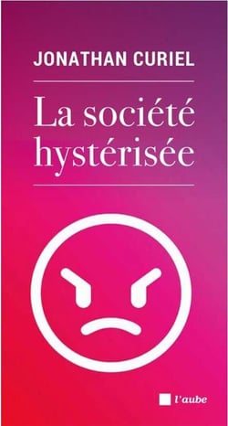 La société hystérisée