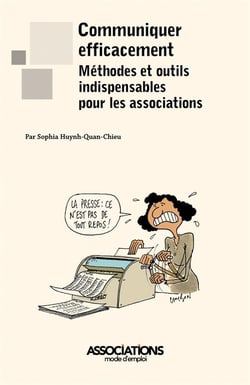 Communiquer efficacement - méthodes et outils indispensables pour les associations