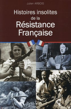 Histoires insolites de la résistance