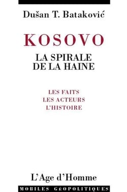 KOSOVO LA SPIRALE DE LA HAINE