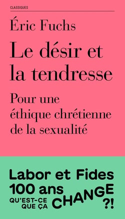 Le désir et la tendresse : Pour une éthique chrétienne de la sexualité