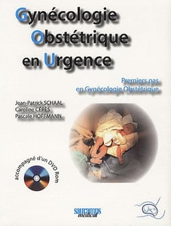 Gynécologie Obstétrique En Urgence - Premiers Pas En Gynécologie Obstétrique