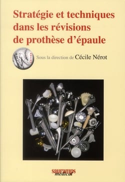 Stratégie et techniques dans les révisions de prothèse d'épaule