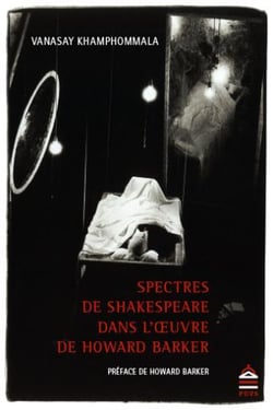 Spectres de Shakespeare dans l 'oeuvre de Howard Barker