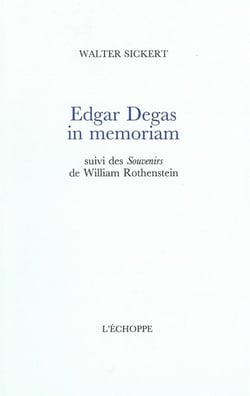 Edgar Degas, in memoriam : souvenirs