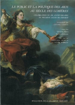 Le public et la politique des arts au siècle des Lumières - célébration du 250e anniversaire du premier salon de Diderot
