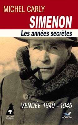 Simenon - les années secrètes - vendée 1940-1945
