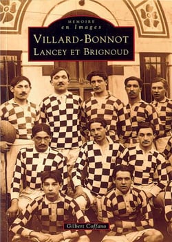 Villard-Bonnot - Lancey et Brignoud Tome 1