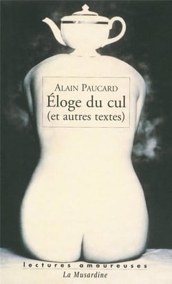 Éloge du cul et autres textes