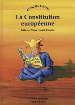 EXPLIQUE-MOI... : la constitution européenne