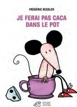 Je veux pas faire caca dans le pot!