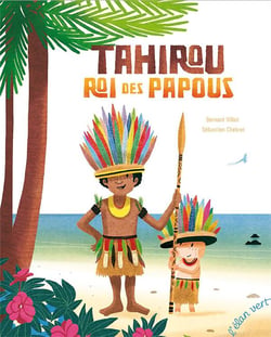 Tahirou, roi des papous