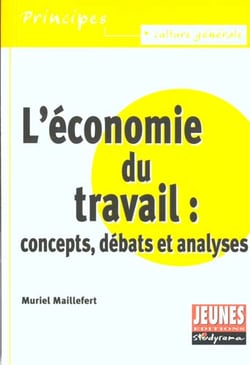 L'économie du travail : Concepts, débats et analyses