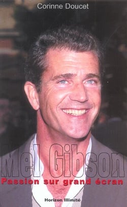 Mel gibson - passion sur grand ecran