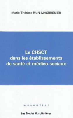 Le CHSCTdans les établissements de santé et médico-sociaux