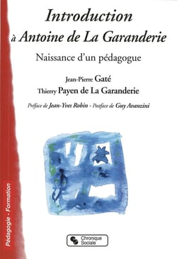 Introduction à Antoine de la Garanderie - naissance pédagogique