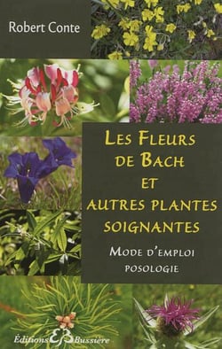 Toutes les fleurs de bach et autres plantes soignantes