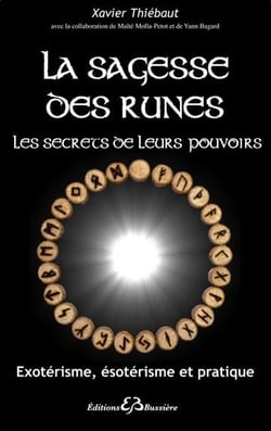 La sagesse des runes - les secrets de leurs pouvoirs