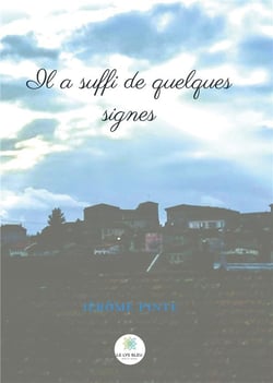 Il a suffi de quelques signes