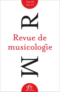 Revue de musicologie tome 108/2 : Revue de musicologie, t. 108/2 (2022)