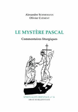 Le mystère Pascal - commentaires litturgiques