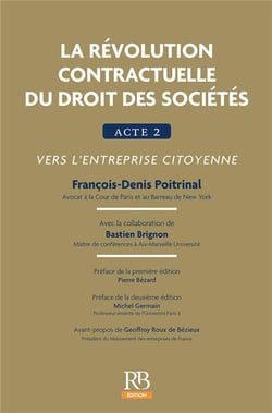 La révolution contractuelle du droit des sociétés - acte 2 - vers l'entreprise citoyenne (2e édition)