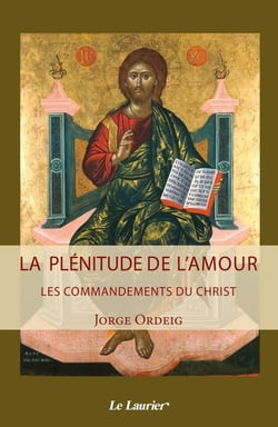 La plénitude de l'amour - les commandements du Christ
