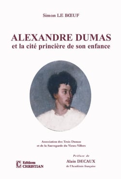 Alexandre dumas et la cité princière de son enfance