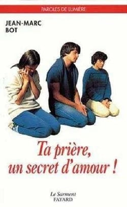 Ta priere, un secret d'amour !