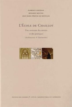 L'école de Chaillot - une aventure des savoirs et des pratiques (architecture & patrimoine)