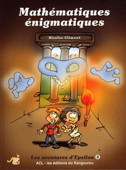 Les aventures d'Epsilon t.2 - mathématiques énigmatiques
