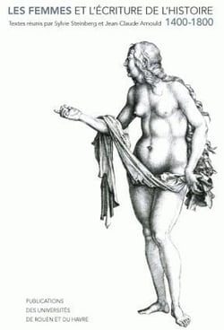Les femmes et l'écriture de l'histoire, 1400-1800