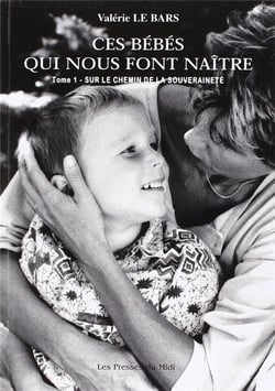 CES BEBES QUI NOUS FONT NAITRE : SI MES GROSSESSES M'ETAIENT CONTEES