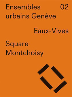 Ensembles urbains Genève t.2 - square Montchoisy