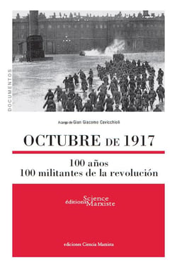 Octubre de 1917 - 100 años, 100 militantes de la revolución