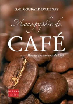 Monographie du café ou manuel de l'amateur de café