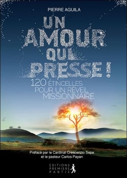 Un amour qui presse ! 120 étincelles pour un réveil missionnaire