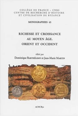 Richesse et croissance au Moyen Age - Orient et Occident