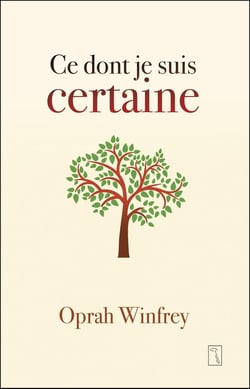 Ce dont je suis certaine