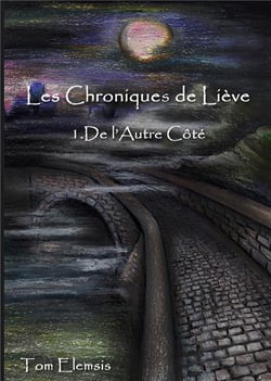 Les chroniques de Liève t.1 - de l'autre côté