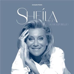 Sheila : la vie est belle !