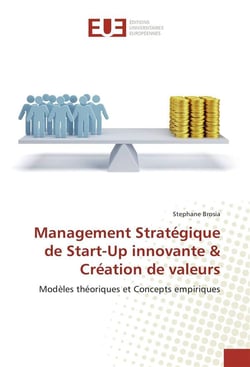 Management strategique de start-up innovante & creation de valeurs