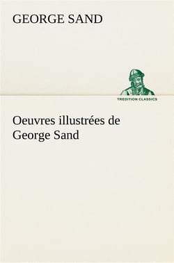 Oeuvres illustrees de george sand les visions de la nuit dans les campagnes - la vallee noire - une