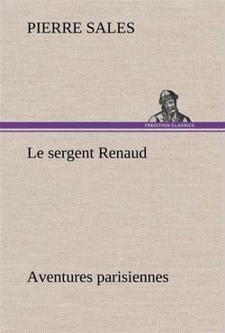 Le sergent renaud aventures parisiennes